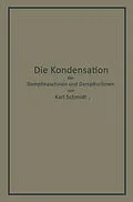 E-Book (pdf) Die Kondensation der Dampfmaschinen und Dampfturbinen von Karl Schmidt