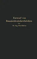 E-Book (pdf) Grundlagen für den Entwurf von Braunkohlenbrikettfabriken und Möglichkeiten zur Verbesserung ihrer Energieerzeugung, Wärmewirtschaft und Leistungsfähigkeit von NA Schöne
