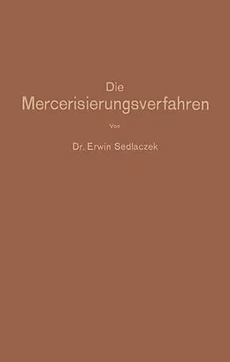 E-Book (pdf) Die Mercerisierungsverfahren von Erwin Sedlaczek