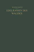 E-Book (pdf) Edelrassen des Waldes von Walter Seitz