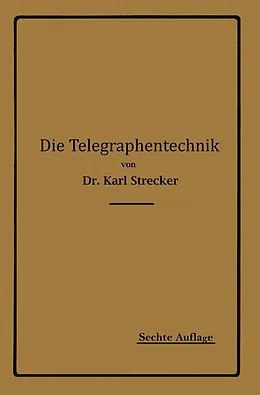 E-Book (pdf) Die Telegraphentechnik von Karl Strecker