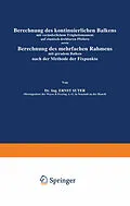 E-Book (pdf) Berechnung des kontinuierlichen Balkens mit veränderlichem Trägheitsmoment auf elastisch drehbaren Pfeilern sowie Berechnung des mehrfachen Rahmens mit geradem Balken nach der Methode der Fixpunkte von Ernst Suter