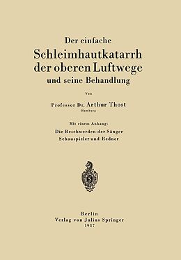E-Book (pdf) Der einfache Schleimhautkatarrh der oberen Luftwege und seine Behandlung von Arthur Thost