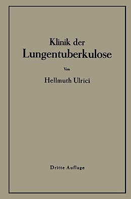 E-Book (pdf) Klinik der Lungentuberkulose von H. Ulrici