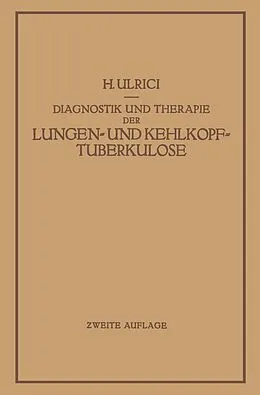 E-Book (pdf) Diagnostik und Therapie der Lungen- und Kehlkopftuberkulose von H. Ulrici
