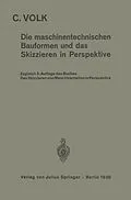 E-Book (pdf) Die maschinentechnischen Bauformen und das Skizzieren in Perspektive von Carl Volk