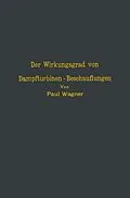 E-Book (pdf) Der Wirkungsgrad von Dampfturbinen  Beschauflungen von NA Wagner