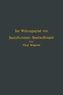 E-Book (pdf) Der Wirkungsgrad von Dampfturbinen  Beschauflungen von NA Wagner