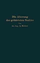 E-Book (pdf) Die natürliche und künstliche Alterung des gehärteten Stahles von Andreas Weber