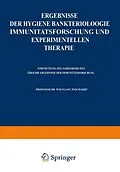 E-Book (pdf) Ergebnisse der Hygiene Bakteriologie Immunitätsforschung und experimentellen Therapie von Wolfgang Weichardt