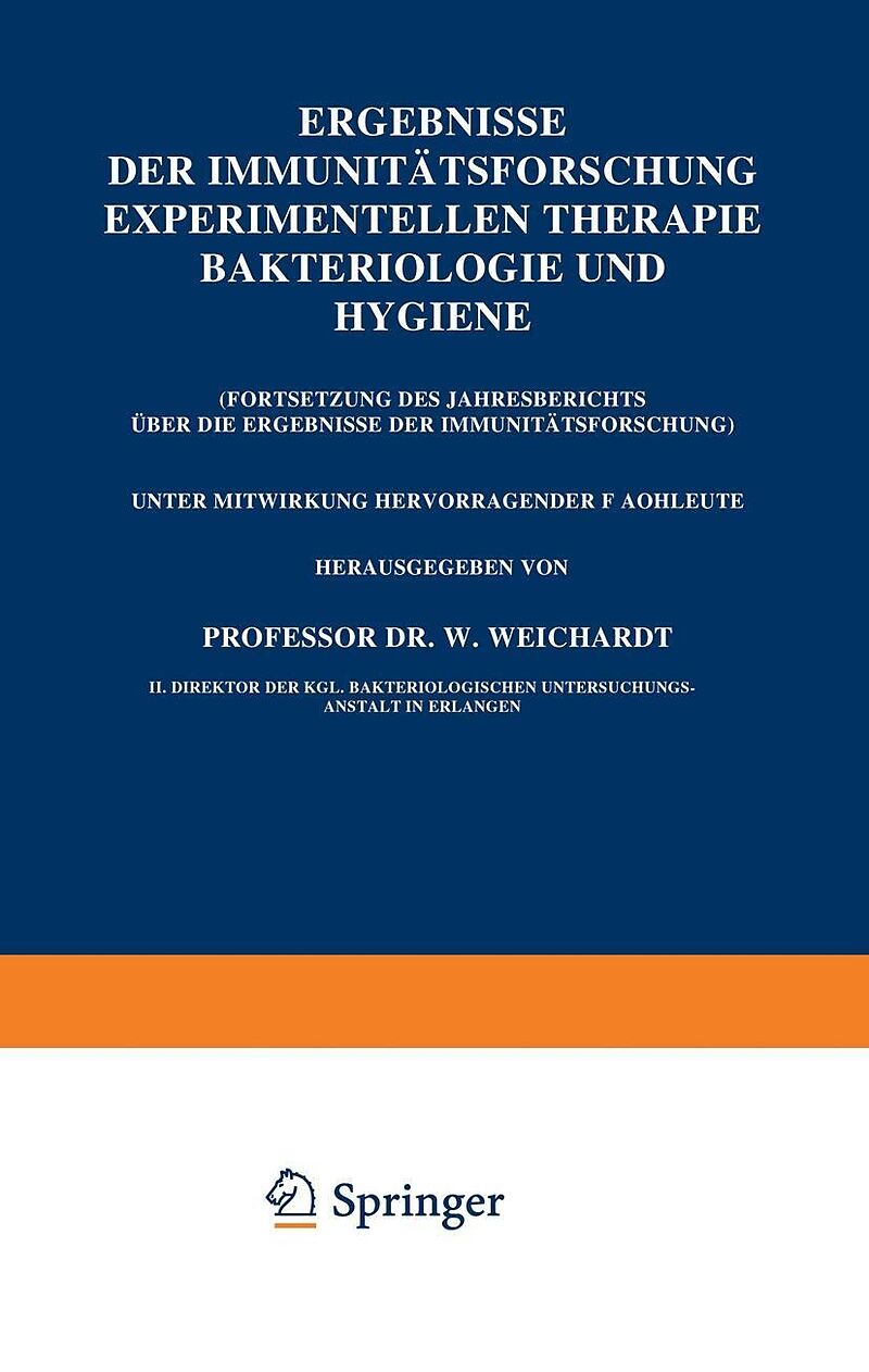 Ergebnisse der Immunitätsforschung Experimentellen Therapie Bakteriologie und Hygiene