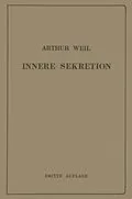 E-Book (pdf) Die Innere Sekretion von Arthur Weil