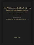 E-Book (pdf) Die Widerstandsfähigkeit von Dampfkesselwandungen von NA Vereinigung der Großkesselbesitzer E.V.