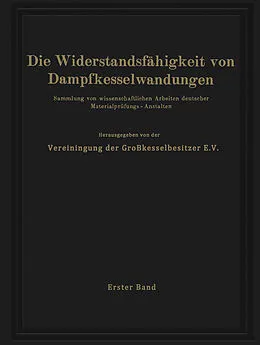 E-Book (pdf) Die Widerstandsfähigkeit von Dampfkesselwandungen von NA Vereinigung der Großkesselbesitzer E.V.