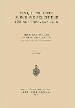 E-Book (pdf) Ein Querschnitt Durch die Arbeit der Tübinger Nervenklinik von Ernst Kretschmer