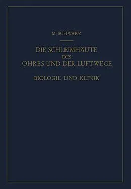 E-Book (pdf) Die Schleimhäute des Ohres und der Luftwege von Martin Schwarz