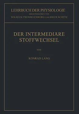 E-Book (pdf) Der Intermediäre Stoffwechsel von Konrad Lang