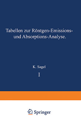Kartonierter Einband Tabellen zur Röntgen-Emissions- und Absorptions-Analyse von K. Sagel