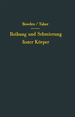 E-Book (pdf) Reibung und Schmierung fester Körper von Frank P. Bowden, D. Tabor