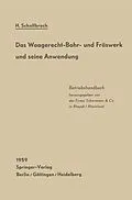 E-Book (pdf) Das Waagerecht-Bohr- und Fräswerk und seine Anwendung von Heinrich Schallbroch