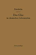 E-Book (pdf) Das Glas im chemischen Laboratorium von F. Friedrichs, J. Friedrichs