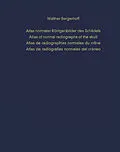 E-Book (pdf) Atlas normaler Röntgenbilder des Schädels / Atlas of normal radiographs of the skull / Atlas de radiographies normales du crâne / Atlas de radiografias normales del cráneo von W. Bergerhoff