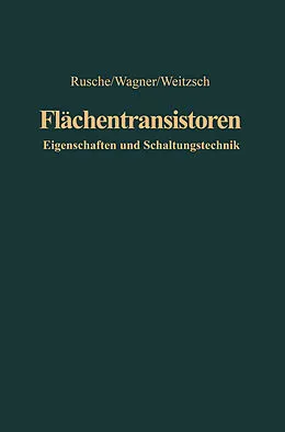 E-Book (pdf) Flächentransistoren von Georg Rusche, Karl Wagner, Fritz Weitzsch