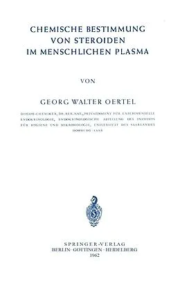 E-Book (pdf) Chemische Bestimmung von Steroiden im Menschlichen Plasma von G. W. Oertel