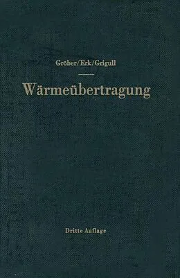 E-Book (pdf) Die Grundgesetze der Wärmeübertragung von Heinrich Gröber, Siegmund Erk, Ulrich Grigull