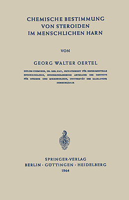 E-Book (pdf) Chemische Bestimmung von Steroiden im Menschlichen Harn von G. W. Oertel