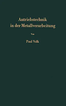 E-Book (pdf) Antriebstechnik in der Metallverarbeitung von Paul Volk