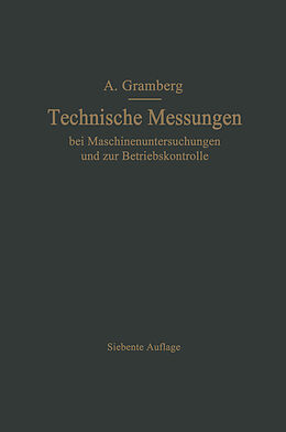 Kartonierter Einband Technische Messungen bei Maschinenuntersuchungen und zur Betriebskontrolle von Anton Gramberg