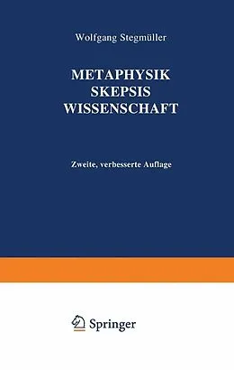 E-Book (pdf) Metaphysik Skepsis Wissenschaft von Wolfgang Stegmüller