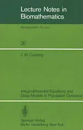 E-Book (pdf) Integrodifferential Equations and Delay Models in Population Dynamics von J. M. Cushing