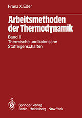 Kartonierter Einband Arbeitsmethoden der Thermodynamik von Franz X. Eder