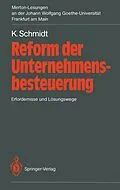 E-Book (pdf) Reform der Unternehmensbesteuerung von Kurt Schmidt