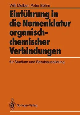E-Book (pdf) Einführung in die Nomenklatur organisch-chemischer Verbindungen für Studium und Berufsausbildung von Willi Melber, Peter Böhm