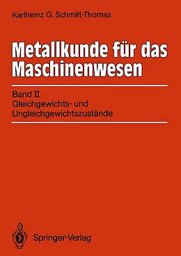 E-Book (pdf) Metallkunde für das Maschinenwesen von Karlheinz G. Schmitt-Thomas