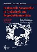 E-Book (pdf) Funktionelle Sonographie in Gynäkologie und Reproduktionsmedizin von Ulrich Deichert, Volker Duda, Reinhard Schlief