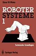 E-Book (pdf) Robotersysteme 1 von Dieter W. Wloka
