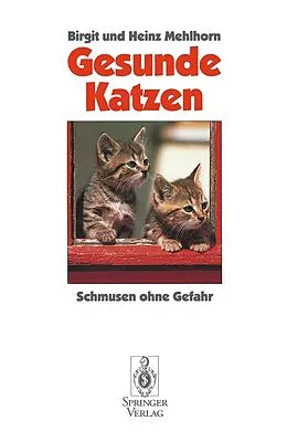 E-Book (pdf) Gesunde Katzen von Birgit Mehlhorn, Heinz Mehlhorn