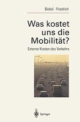 E-Book (pdf) Was kostet uns die Mobilität? von Peter Bickel, Rainer Friedrich