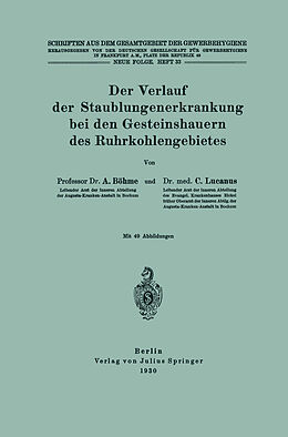Kartonierter Einband Der Verlauf der Staublungenerkrankung bei den Gesteinshauern des Ruhrkohlengebietes von A. Böhme, C. Lucanus