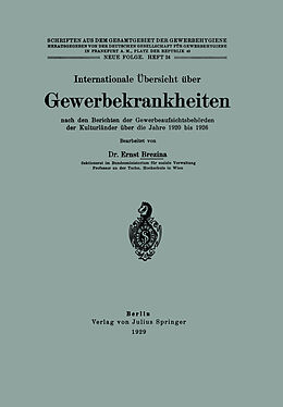 Kartonierter Einband Internationale Übersicht über Gewerbekrankheiten nach den Berichten der Gewerbeaufsichtsbehörden der Kulturländer über die Jahre 1920 bis 1926 von Ernst Brezina