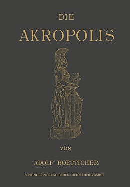Kartonierter Einband Die Akropolis von Athen von Adolf Boetticher