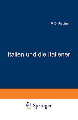 Kartonierter Einband Italien und die Italiener von Paul David Fischer
