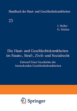 Kartonierter Einband Die Haut- und Geschlechtskrankheiten im Staats-, Straf-, Zivil- und Sozialrecht von Julius Heller