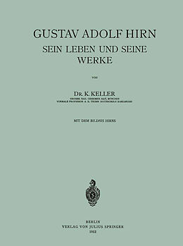 Kartonierter Einband Gustav Adolf Hirn Sein Leben und seine Werke von K. Keller