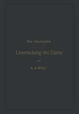 E-Book (pdf) Die chemische Untersuchung des Eisens von Andrew Alexander Blair, L. Rürup