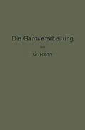 E-Book (pdf) Die Garnverarbeitung von G. Rohn